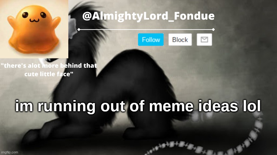 Bro the gifs are Humorous but i can't think to caption them. im laughing so hard rn | im running out of meme ideas lol | image tagged in fondue template 8,funny,meme | made w/ Imgflip meme maker