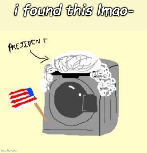 oh look, its george washingmachine- | i found this lmao- | made w/ Imgflip meme maker