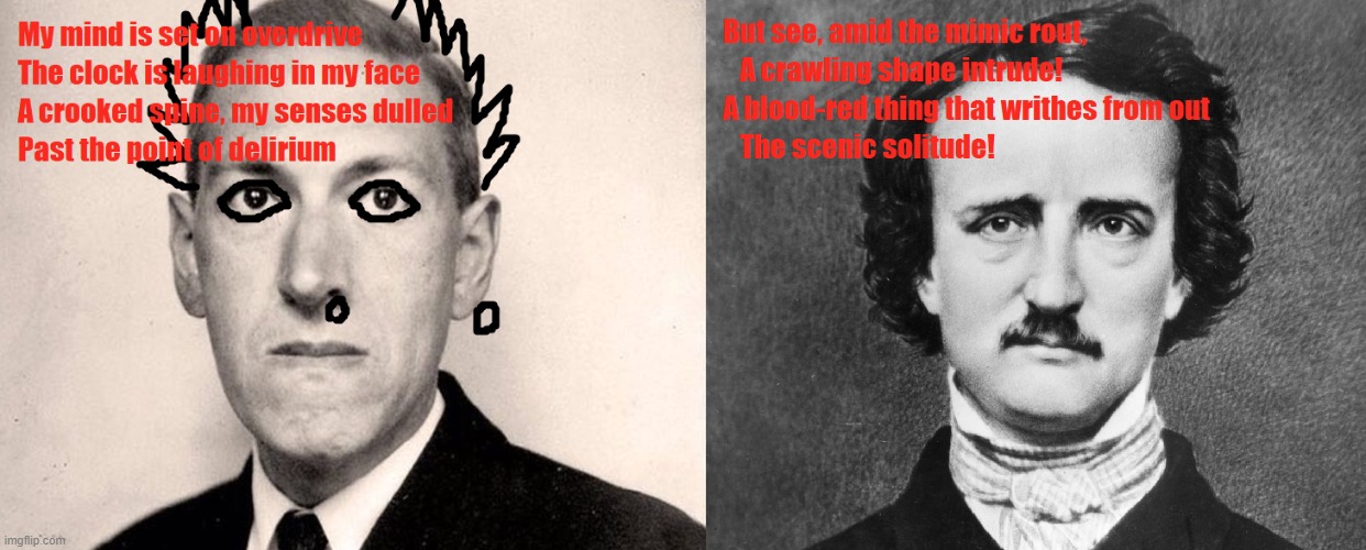 Lovecraft Diss | image tagged in lovecraft,edgar allan poe,green day,edgy | made w/ Imgflip meme maker
