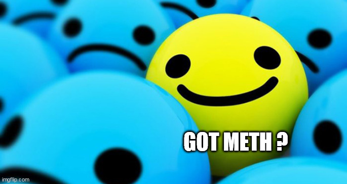 there is | GOT METH ? | image tagged in there is | made w/ Imgflip meme maker