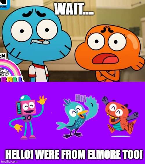 Oh sh*t |  WAIT.... HELLO! WERE FROM ELMORE TOO! | image tagged in cartoon network,the amazing world of gumball,rose,ruby,mikey,zoom | made w/ Imgflip meme maker