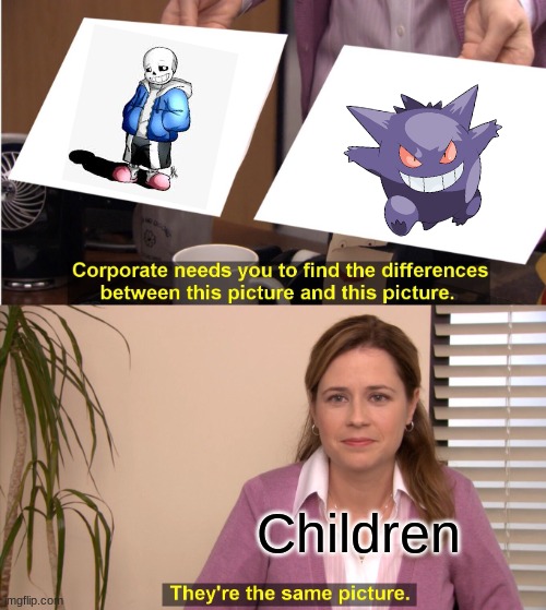 They're The Same Picture Meme | Children | image tagged in memes,they're the same picture | made w/ Imgflip meme maker