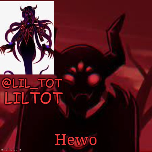 Lil_Tot Temp | Hewo | image tagged in lil_tot temp | made w/ Imgflip meme maker