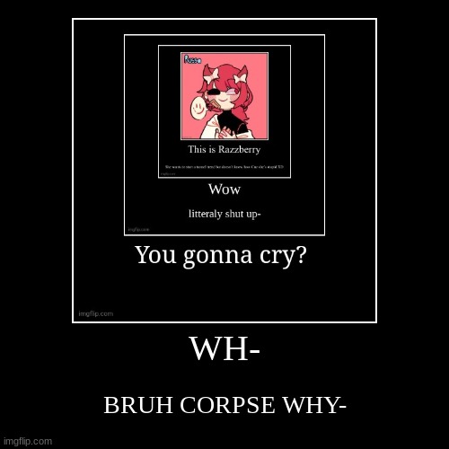 -sad- | image tagged in funny,demotivationals | made w/ Imgflip demotivational maker