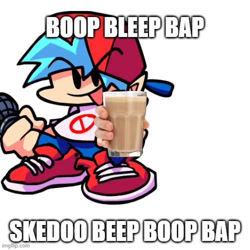 wth | BOOP BLEEP BAP; SKEDOO BEEP BOOP BAP | image tagged in fnf,dead meme,choccy milk | made w/ Imgflip meme maker