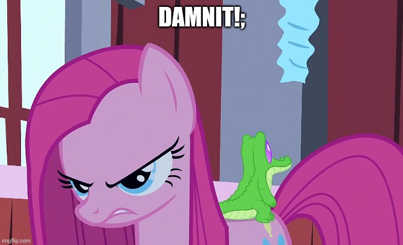 DAMNIT!; | made w/ Imgflip meme maker