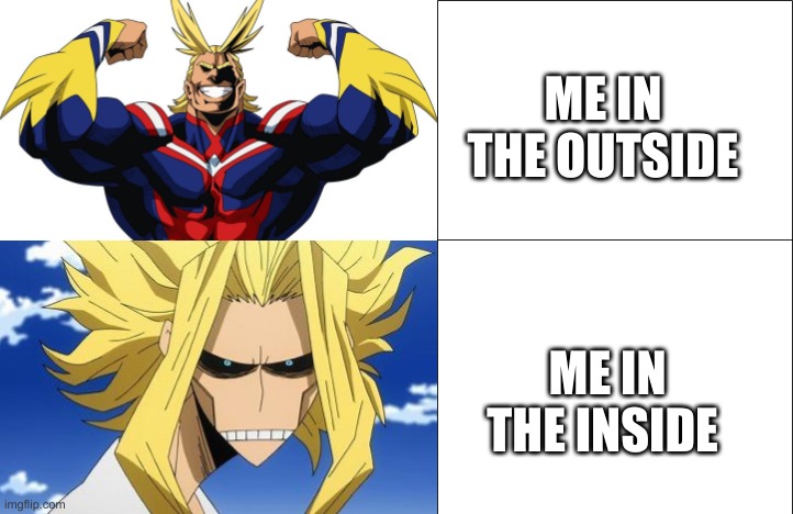 me when working out | ME IN THE OUTSIDE; ME IN THE INSIDE | image tagged in mha | made w/ Imgflip meme maker