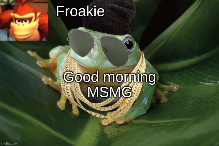 Good morning
MSMG | image tagged in anntemp,msmg,memes | made w/ Imgflip meme maker