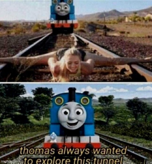 *intense wheezing* | image tagged in thomas | made w/ Imgflip meme maker