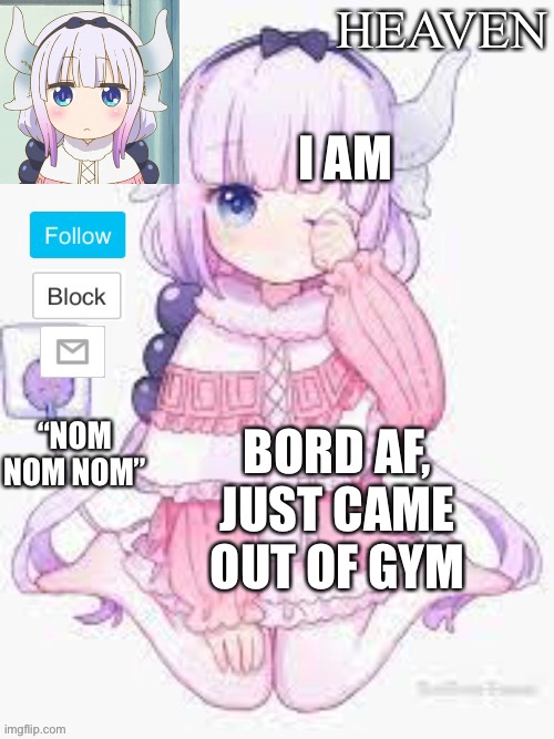 BOOOOOOORRRRRD | I AM; BORD AF, JUST CAME OUT OF GYM | image tagged in heavens template | made w/ Imgflip meme maker