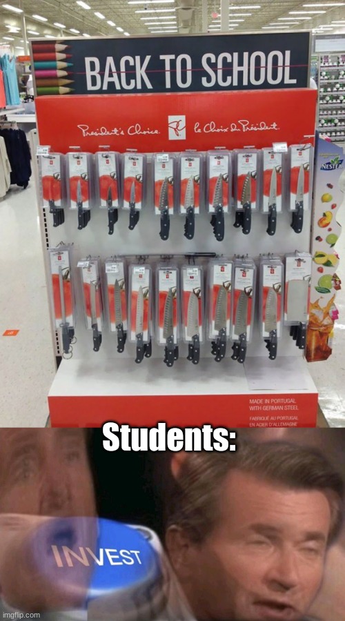 *sweating intensifies* | Students: | image tagged in memes,invest,funny memes,funny meme,upvotes,knife | made w/ Imgflip meme maker