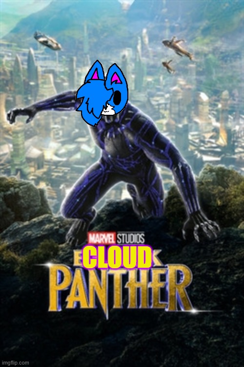 CLOUD PANTHER | CLOUD | made w/ Imgflip meme maker