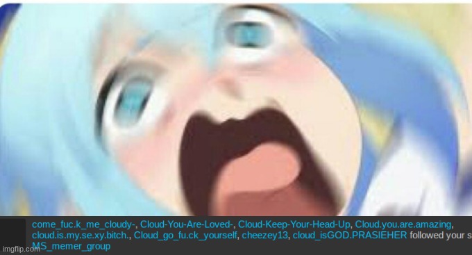 The wholesome alts are fine but WHY ME- GO TO CAMEL NOT ME- (cloud wtf m8 lmao -cam)(my question is why no one goes to me -Mav) | image tagged in aqua screaming | made w/ Imgflip meme maker