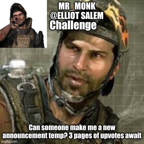 Challenge; Can someone make me a new announcement temp? 3 pages of upvotes await | made w/ Imgflip meme maker