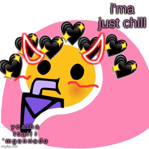 smh | i'ma just chill; y e a t h a t s a l l  i ' m g o n n a d o | image tagged in smh | made w/ Imgflip meme maker