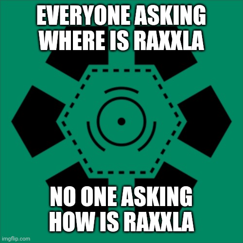 Where is Raxxla? How is Raxxla? (ED) | EVERYONE ASKING WHERE IS RAXXLA; NO ONE ASKING HOW IS RAXXLA | image tagged in elite dangerous,space,video games,unsolved mysteries,community | made w/ Imgflip meme maker