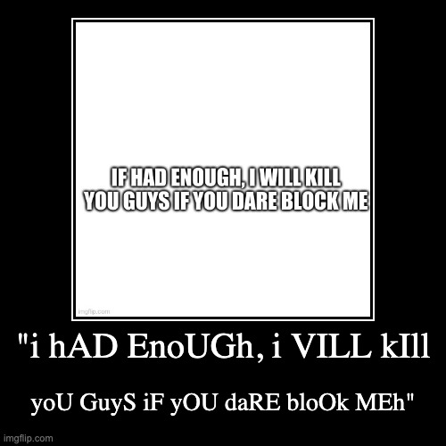 image tagged in funny,demotivationals | made w/ Imgflip demotivational maker