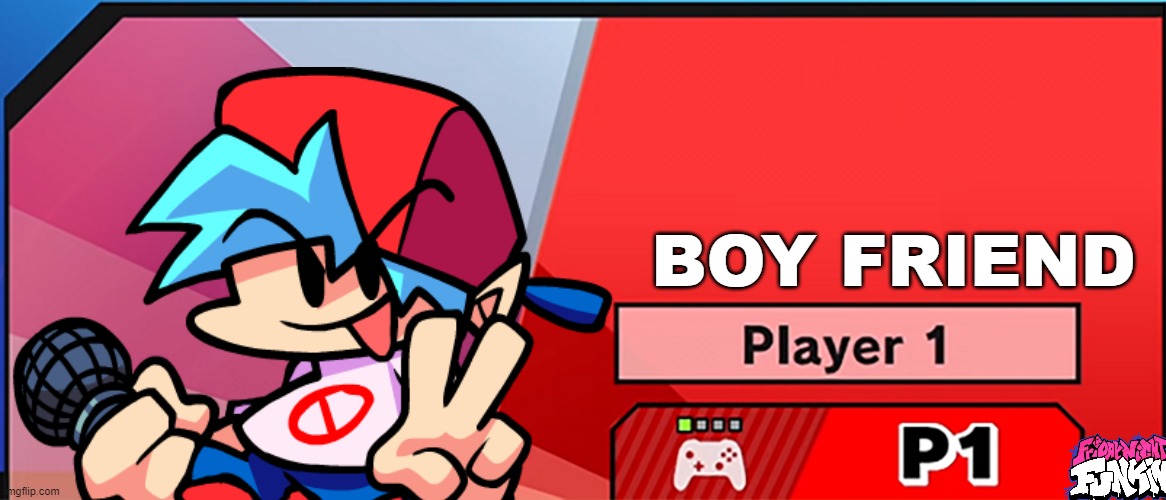 Boy Firend For Smash | BOY FRIEND | image tagged in friday night funkin,super smash bros | made w/ Imgflip meme maker