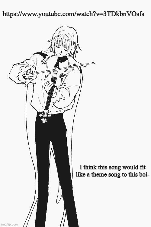 * Laughs in nobody knows who is he from * | https://www.youtube.com/watch?v=3TDkbnVOsfs; I think this song would fit like a theme song to this boi- | made w/ Imgflip meme maker