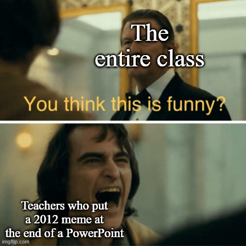 Image tagged in you think this is funny Imgflip