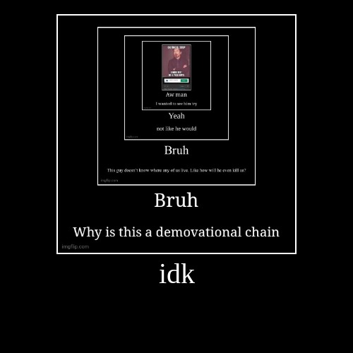 image tagged in funny,demotivationals | made w/ Imgflip demotivational maker