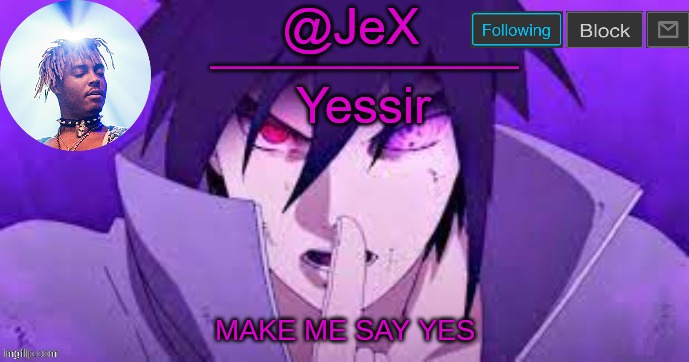 New temp | MAKE ME SAY YES | image tagged in lol | made w/ Imgflip meme maker