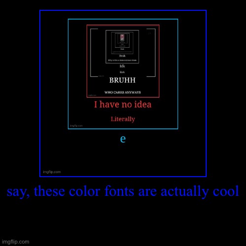 image tagged in funny,demotivationals | made w/ Imgflip demotivational maker