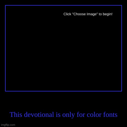 image tagged in funny,demotivationals | made w/ Imgflip demotivational maker