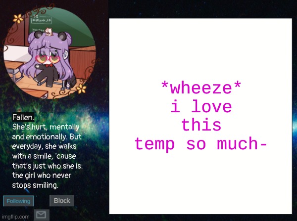 XD | *wheeze* i love this temp so much- | image tagged in smol bean temp | made w/ Imgflip meme maker