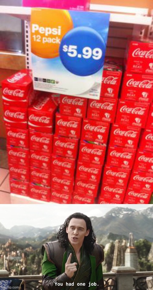 Lol | image tagged in you had one job just the one,funny,coca cola,pepsi,fails,stupid signs | made w/ Imgflip meme maker
