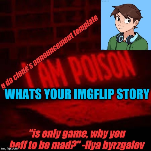 we all came together from across the stars. we all were meant to find each other. we all have a story. so tell me how yours star | WHATS YOUR IMGFLIP STORY | image tagged in clone commander's announcement temp | made w/ Imgflip meme maker