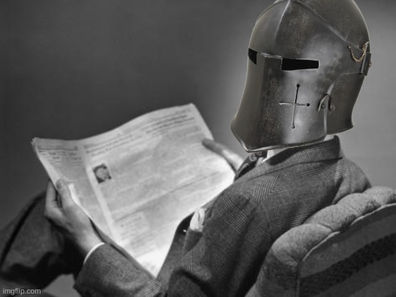 https://imgflip.com/memegenerator/307663534/50s-Crusader-reading-newspaper | image tagged in 50's crusader reading newspaper | made w/ Imgflip meme maker