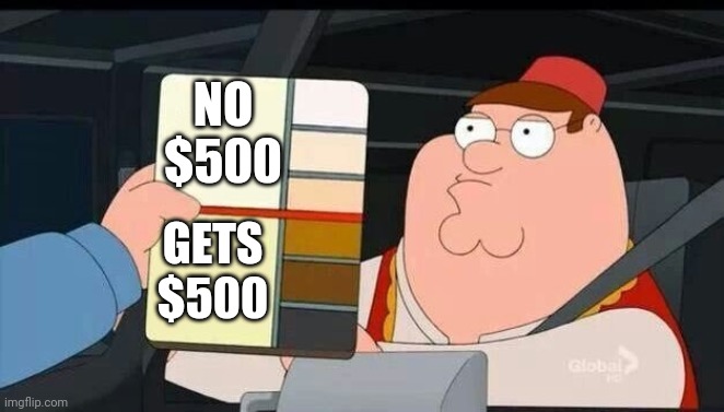 Oakland, CA to give all households that make less than $59,000 a monthly check.for $500. Low income white families are not eligi | NO $500; GETS $500 | image tagged in peter griffin skin color chart race terrorist blank,oakland | made w/ Imgflip meme maker