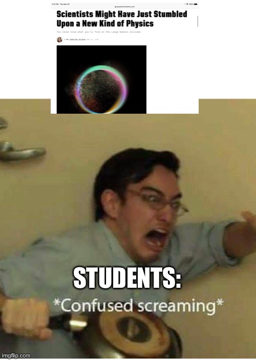 confused screaming | STUDENTS: | image tagged in confused screaming | made w/ Imgflip meme maker