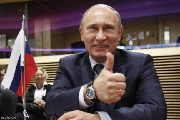 image tagged in putin thumbs up | made w/ Imgflip meme maker