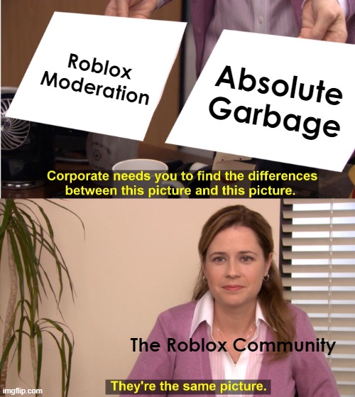 Funny Roblox Moderation Meme by YTHghosthunter27 on DeviantArt