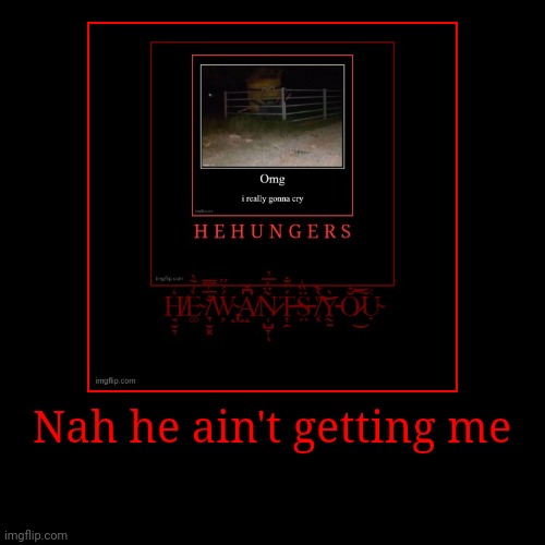 image tagged in funny,demotivationals | made w/ Imgflip demotivational maker