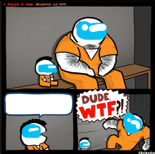 dude wtf with among us visors Blank Meme Template