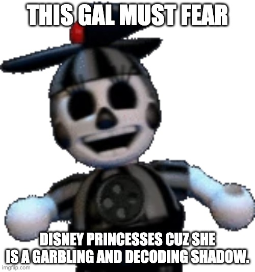 XOR can fear the Disney princesses/Meet XOR | THIS GAL MUST FEAR; DISNEY PRINCESSES CUZ SHE IS A GARBLING AND DECODING SHADOW. | image tagged in xor ucn,ultimate custom night,disney princesses,disney princess,fnaf,memes | made w/ Imgflip meme maker