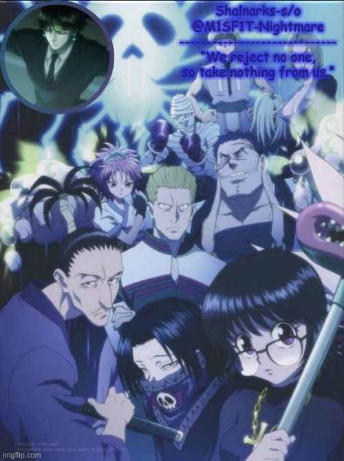 M1SF1T's Phantom Troupe temp Blank Meme Template