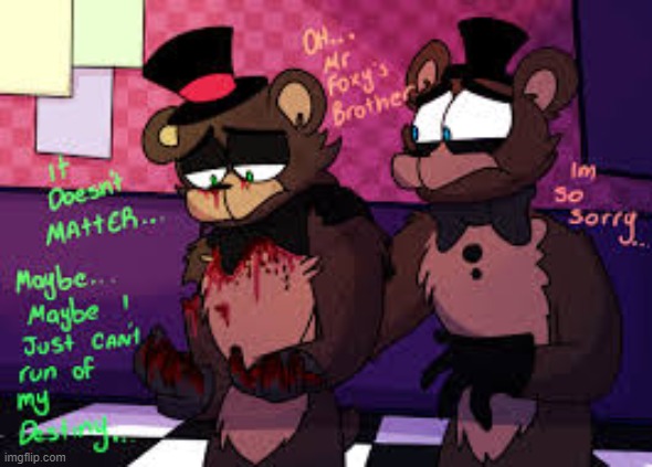 mike is the one in the bloody suit.. | image tagged in fnaf | made w/ Imgflip meme maker