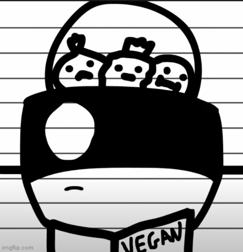 He's a vegan | image tagged in he's a vegan | made w/ Imgflip meme maker