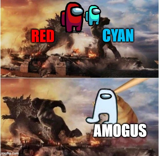 AMOGUS | CYAN; RED; AMOGUS | image tagged in kong godzilla doge,memes | made w/ Imgflip meme maker