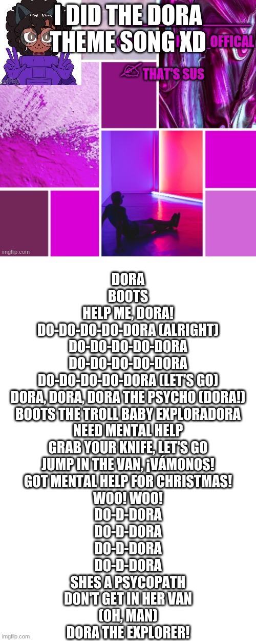*WHEEZE* not as good but DORA'S A PSYCHO | made w/ Imgflip meme maker