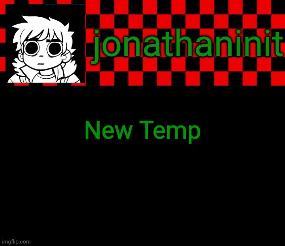 Yay | New Temp | image tagged in jonathaninit template but the pfp is my favorite character | made w/ Imgflip meme maker
