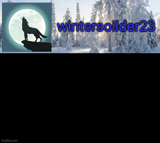 wintersoilder23 | made w/ Imgflip meme maker