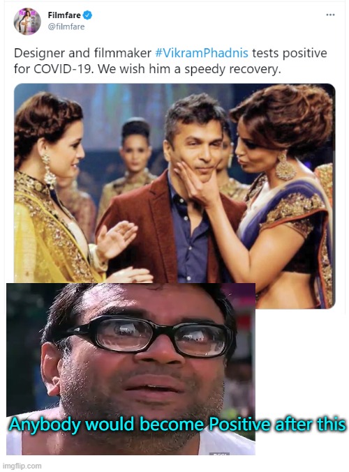 Some Positivity in Positive Times | Anybody would become Positive after this | image tagged in funny | made w/ Imgflip meme maker