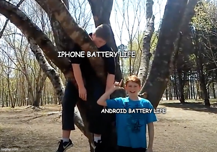 Phone Battery lol | IPHONE BATTERY LIFE; ANDROID BATTERY LIFE | image tagged in tree kid,stuck,loser | made w/ Imgflip meme maker