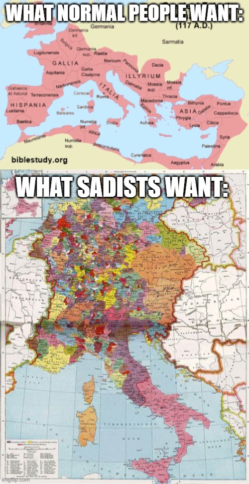 Which one do you prefer? | WHAT NORMAL PEOPLE WANT:; WHAT SADISTS WANT: | image tagged in historical meme | made w/ Imgflip meme maker