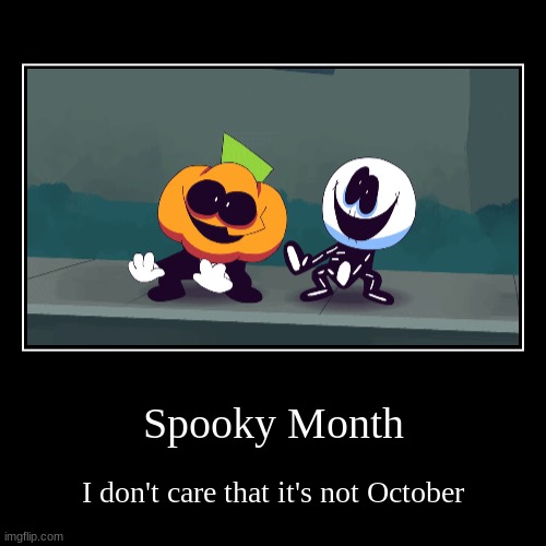 its spooky month!! - Imgflip
